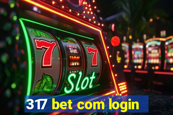 317 bet com login